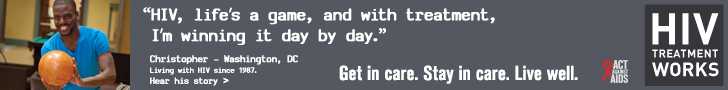 CDC campaign banner of Christopher, a person living with HIV since 1987: HIV, lifeâs a game, and with treatment, Iâm winning it day by day, says Christopher of Washington, DC. HIV Treatment Works. Get in Care. Stay in Care. Live Well. Hear his story atÂ  cdc.gov/HIVTreatmentWorks. A photo shows Christopher bowling.
