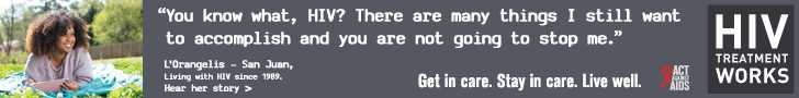 CDC Campaign banner of L'Orangelis, a person living with HIV since 1988: You know what, HIV? There are many things I still want to accomplish and you are not going to stop me, says L'Orangelis of San Juan, Puerto Rico. HIV Treatment Works. Get in Care. Stay in Care. Live Well. Hear her story at cdc.gov/HIVTreatmentWorks. A photo shows L'Orangelis lying on a blanket in a park.