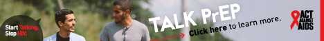 	Start Talking. Stop HIV. Talk PrEP Click here to join the conversation about prep. Act Against AIDS. Instagram/Act Against AIDS, Facebook/StartTalkingHIV, Twitter @TalkHIV