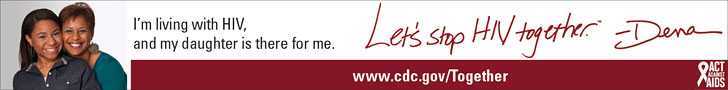 Let's Stop HIV Together Horizontal Web Banner of Dena (Right) and Her Daughter. www.cdc.gov/actagainstaids