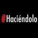 #Haciéndolo