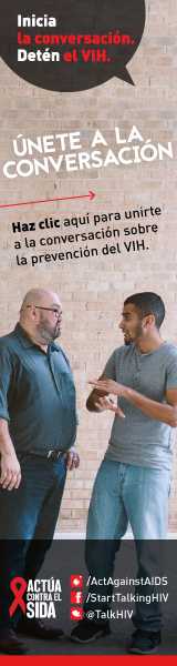 Inicia la conversación. Detén el VIH. Únete a la conversación. Haz clic aquí para unirte a la conversación sobre la prevención del VIH. Actúa contra el SIDA. Instagram/Act Against AIDS, Facebook/StartTalkingHIV, Twitter @TalkHIV