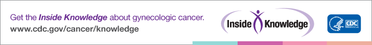 Get the Inside Knowledge about gynecologic cancer.