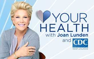 Your Health with Joan Lunden and CDC