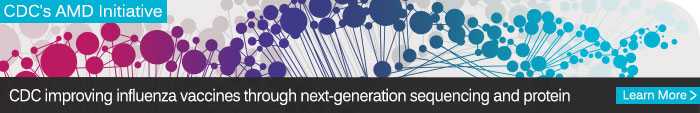 CDC's AMD Initiative. CDC improving influenza vaccines through next-generation sequencing and protein. Follow link to learn more.