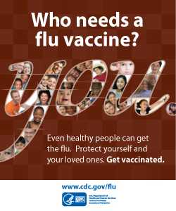 Learn about Who Needs A Flu Vaccine. 