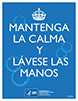 Mantenga la calma y lavese las manos