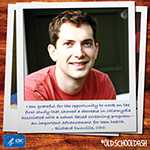 I am grateful for the opportunity to work on the first study that showed a decrease in chlamydia associated with a school-based screening programâan important advancement for teen health. â Richard Dunville, CDC 