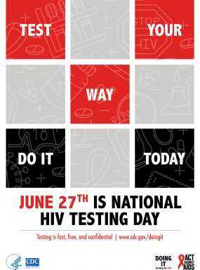 June 27th is National HIV Testing Day.  Test Your Way Do It Today.  Testing is fast, free, and confidential www.cdc.gov/doingit