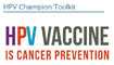 HPV vaccine is cancer prevention.