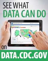 See what DATA can do on Data.CDC.gov.