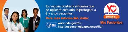 La vacuna contra la influenza que se aplicara este ano te protegera a ti y a tus pacientes.