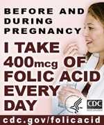 Before and during pregnancy I take 400mcg of folic acid every day. cdc.gov/folicacid