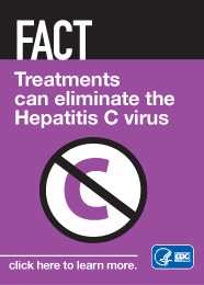 FACT: Treatments can eliminate the Hepatitis C virus. Click here to learn more. http://www.cdc.gov/hepatitis/C/cFAQ.htm