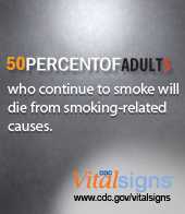 50% of adults who smoke will die from smoking-related causes. CDC Vital Signs. https://cdc.gov/VitalSigns/AdultSmoking/