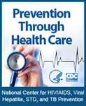 NCHHSTP's Prevention Through Health Care Web site