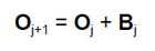 O subscript j+1 = O subscript j + B subscript j