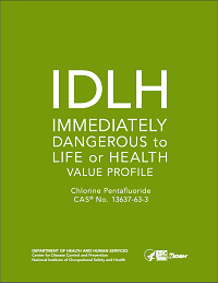 	Cover shot of Immediately Dangerous to Life or Health Value Profile for Chlorine Pentafluoride