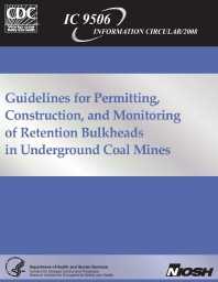 Image of publication Guidelines for Permitting, Construction, and Monitoring of Retention Bulkheads in Underground Coal Mines