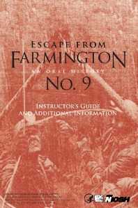 Image of publication Escape From Farmington No. 9: An Oral History. Instructor's Guide and Additional Information