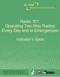 Image of publication Radio 101: Operating Two-Way Radios Every Day and in Emergencies: Instructor's Guide