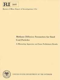 Image of publication Methane Diffusion Parameters for Sized Coal Particles: A Measuring Apparatus and Some Preliminary Results