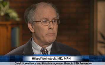 Video featuring Hillard Weinstock, MD, MPH