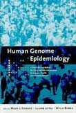 Cover of Human Genome Epidemiology: A Scientific Foundation for Using Genetic Information to Improve Health and Prevent Disease