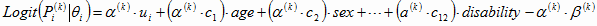 Mathematic equation: For kth indicator, the logit of Pi(k), conditional on θi, equals α(k) times ui plus (α(k) times c1) times AGE plus (α(k) times c2) times SEX plus…through plus (α(k) times c12) times DISABILITY minus α(k) times β(k).