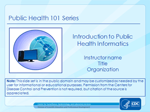 	Cover slide for Introduction to Public Health Informatics presentation