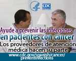 Ayude a prevenir las infecciones en pacientes con cáncer. Los proveedores de atención médica hacen su parte.