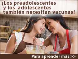 ¡Los preadolescentes y los adolescentes también necesitan vacunas!