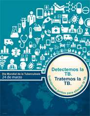 Día Mundial de la Tuberculosis, 24 de marzo: Encuentra TB. Tratar la tuberculosis.