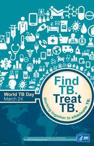 Image of World TB Day Poster - World TB Day, March 24, 2014: Find TB. Treat TB.