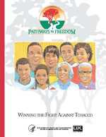 Pathways to Freedom: Winning the Fight Against Tobacco