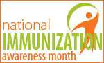 National Immunization Awareness Month (NIAM)