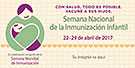 Con salud, todo es possible. Vacune a sus hijos. Semana Nacional de la Inmunización Infantil. Del 16-23 de abril de 2016